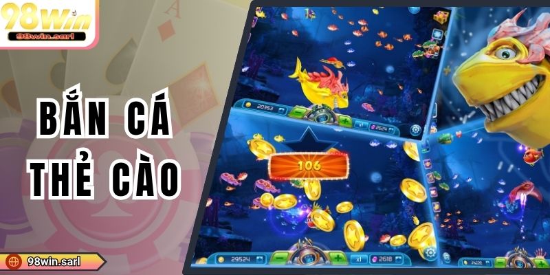 Bắn Cá Thẻ Cào - Siêu Phẩm Giải Trí Cho Dân Sành Chơi