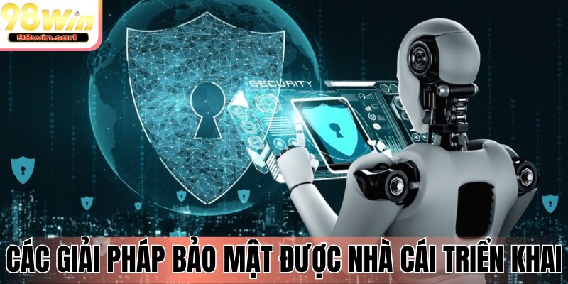 Các giải pháp bảo mật được nhà cái triển khai