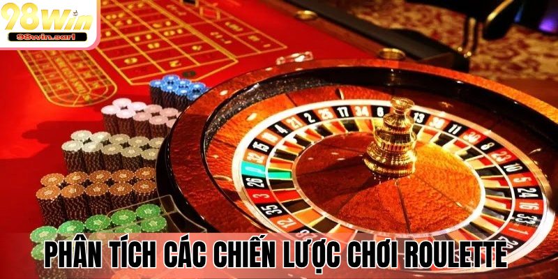 Phân tích các chiến lược chơi Roulette của chuyên gia