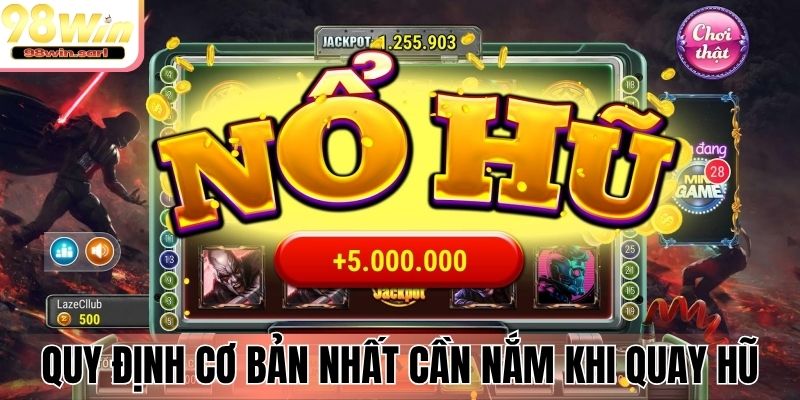 Quy định cơ bản nhất cần nắm khi quay hũ