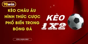 Kèo Châu Âu - Hình Thức Cược Phổ Biến Trong Bóng Đá