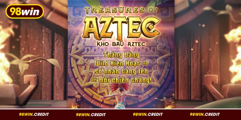 Sơ lược về Kho Báu Aztec 98Win